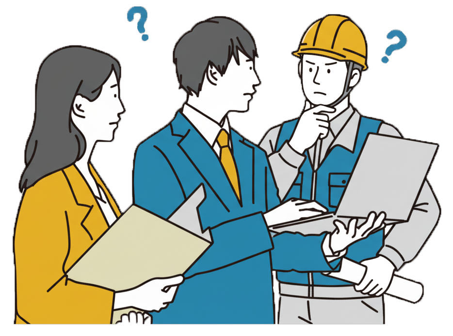 お客様・現場、 あらゆる情報がバラバラで 手間が多い